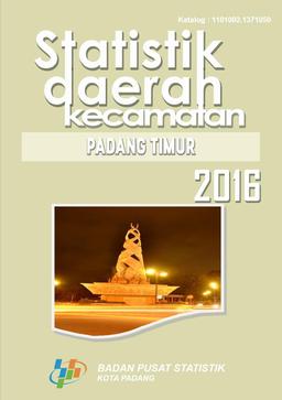 Statistik Daerah Kecamatan Padang Timur 2016