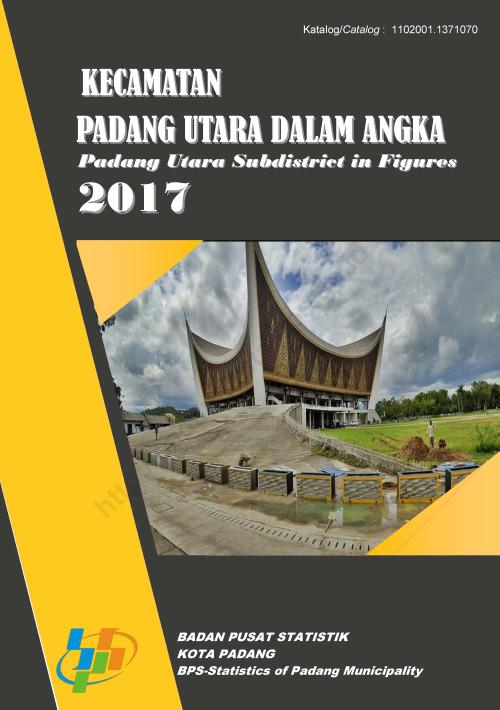 Padang Utara Subdistrict in Figures 2017