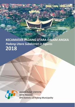 Kecamatan Padang Utara Dalam Angka 2018