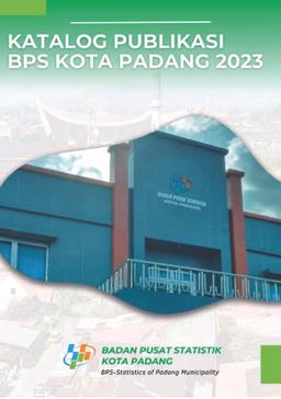 Publications Catalogue BPS-Statistics Of Padang Municipality