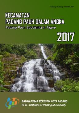 Pauh Subdistrict In Figures 2017