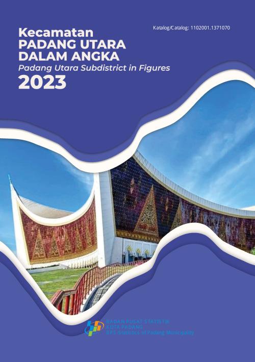 Padang Utara Subdistrict in Figures 2023